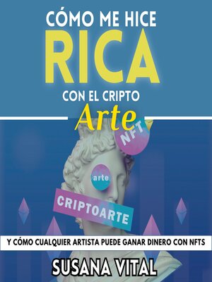 cover image of CÓMO ME HICE RICA CON EL CRIPTOARTE